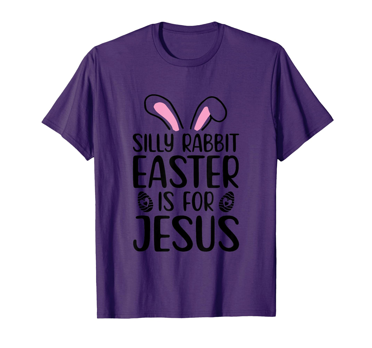 Silly Rabbit Easter Is For Jesus Easter Day T-Shirt