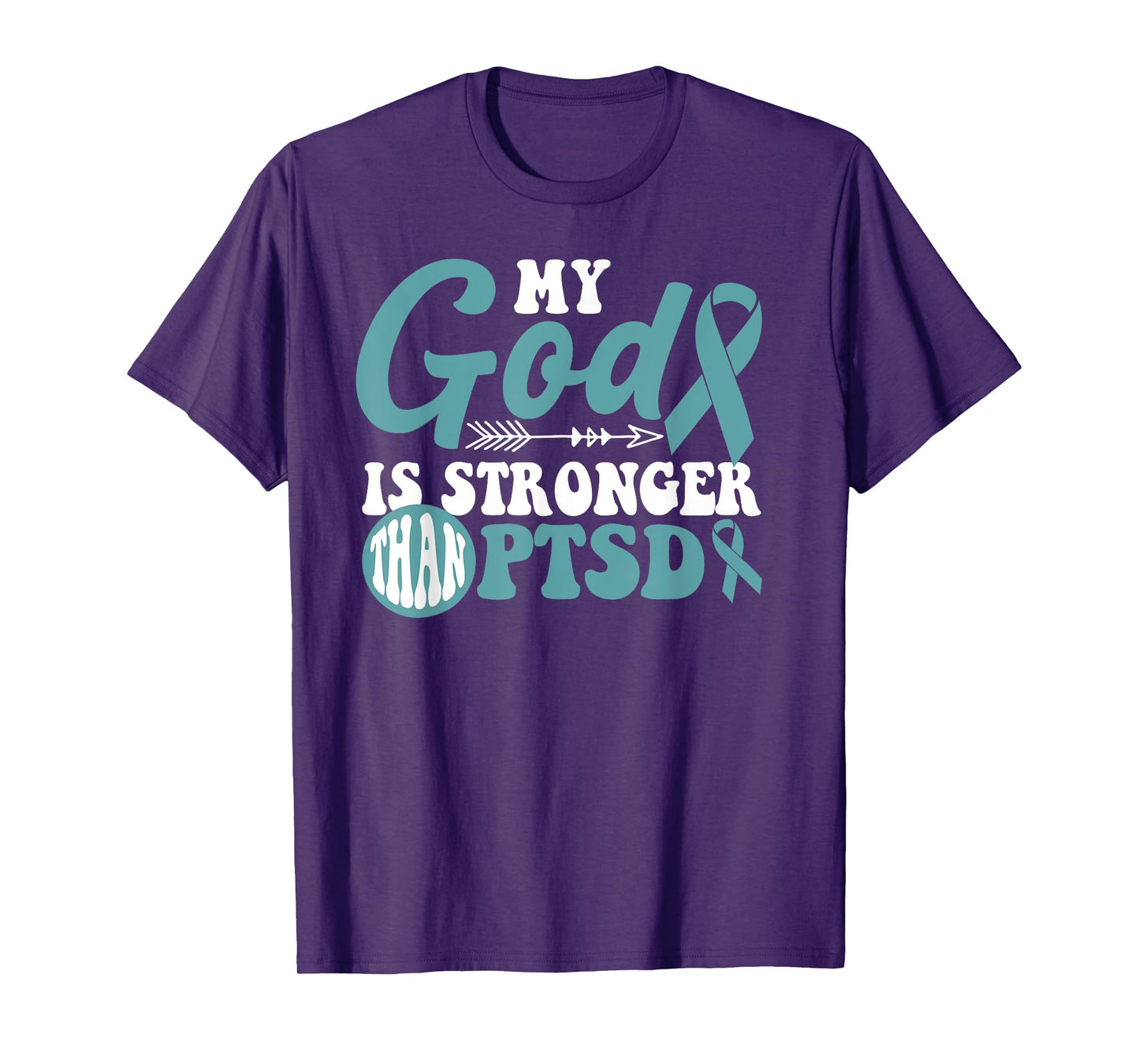 My God is Stronger Than PTSD Awareness Warrior T-Shirt
