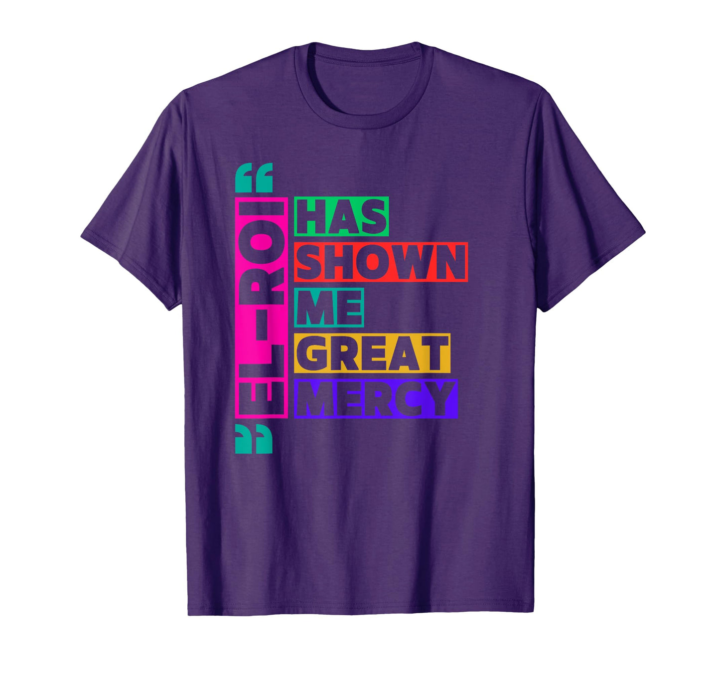 El Roi Has Shown Me Great Mercy - NSPPD Morning Prayer T-Shirt