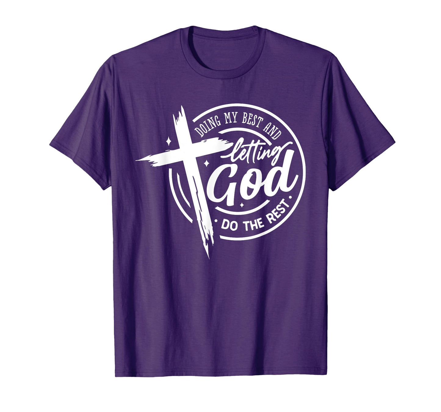 Doing My Best And Letting God Do The Rest Prayer Bible Verse T-Shirt