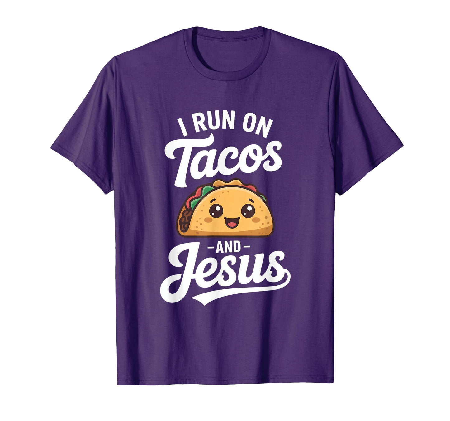 Funny Taco Lover I Run on Tacos and Jesus T-Shirt