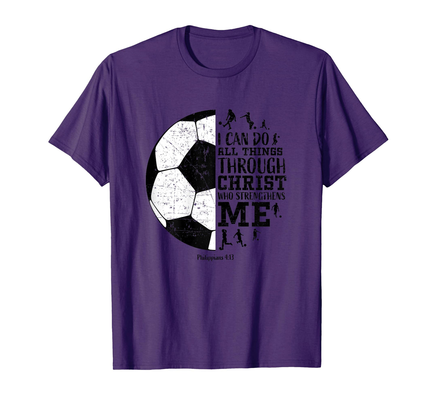 Soccer Shirts Teen Girls Women Youth Gifts Philippians 4 13 T-Shirt