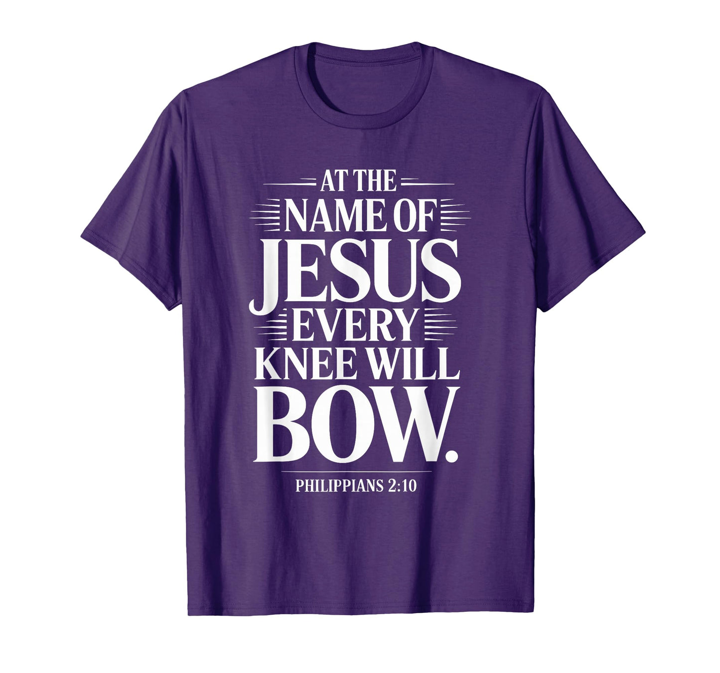 at The Name of Jesus Every Knee Will Bow Christian Religious T-Shirt