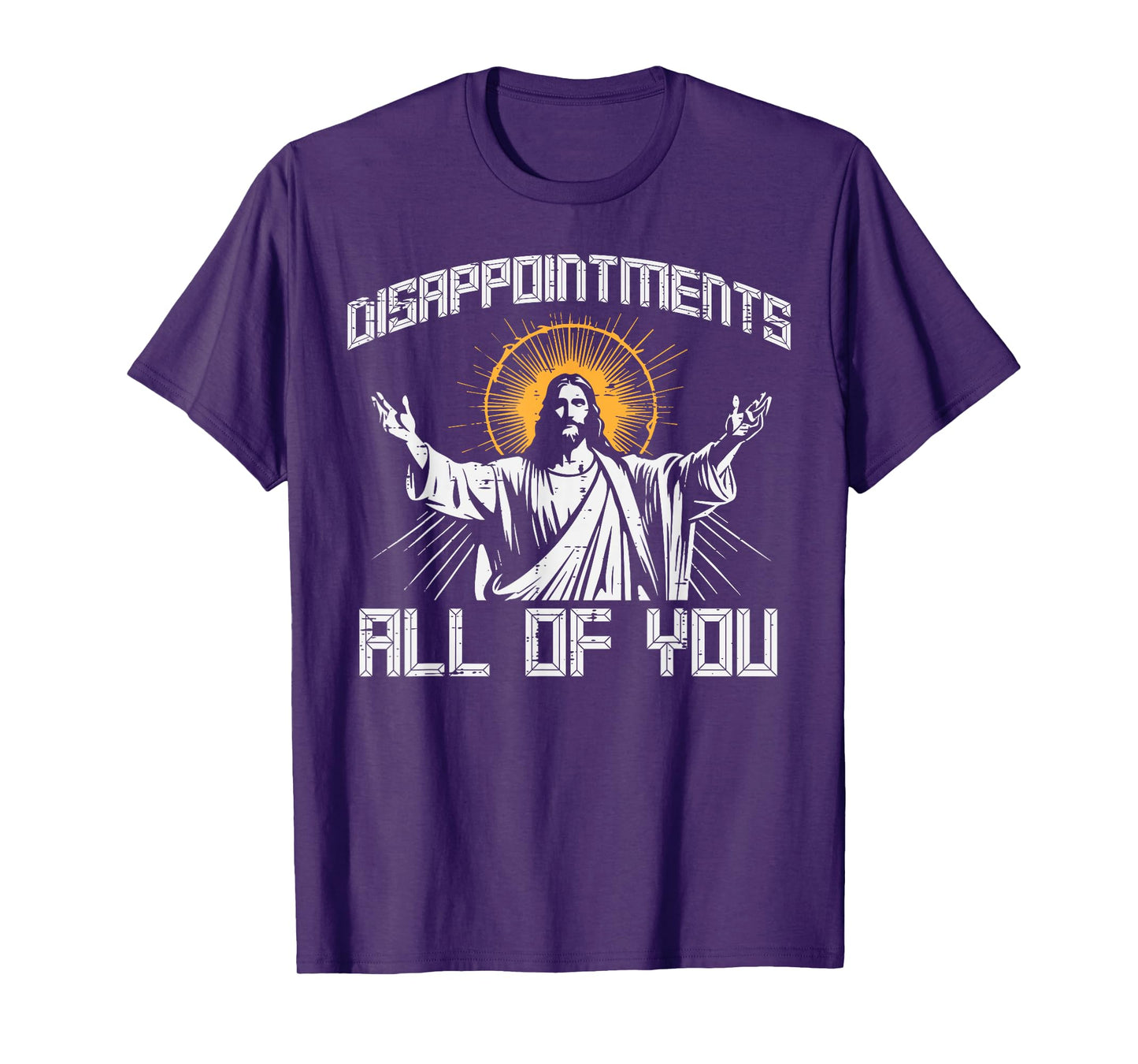 Disappointments All Of You Jesus Funny Christian Women Men T-Shirt
