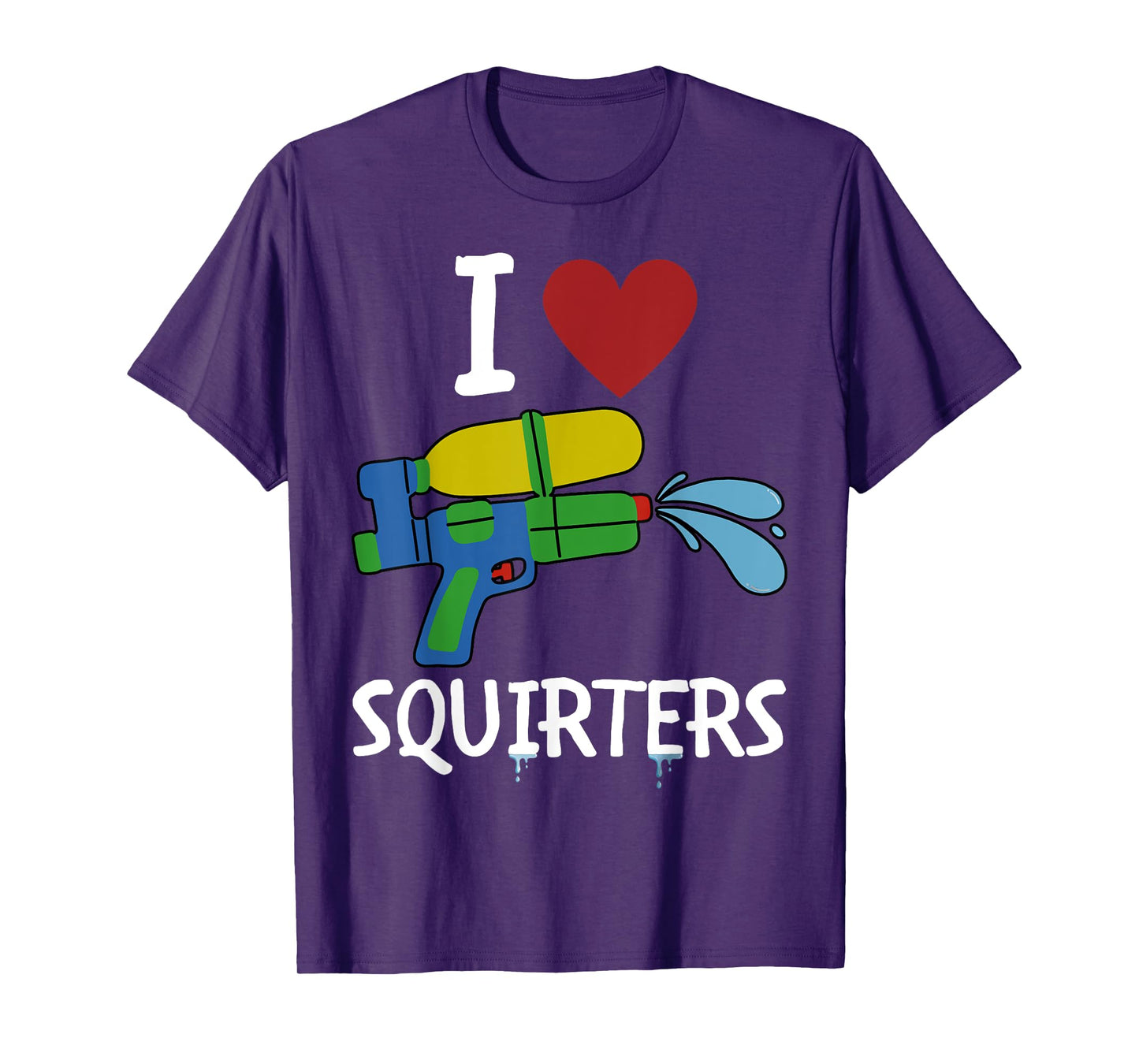 I Love Squirters Funny Squirt Guns I Heart Squirters T-Shirt