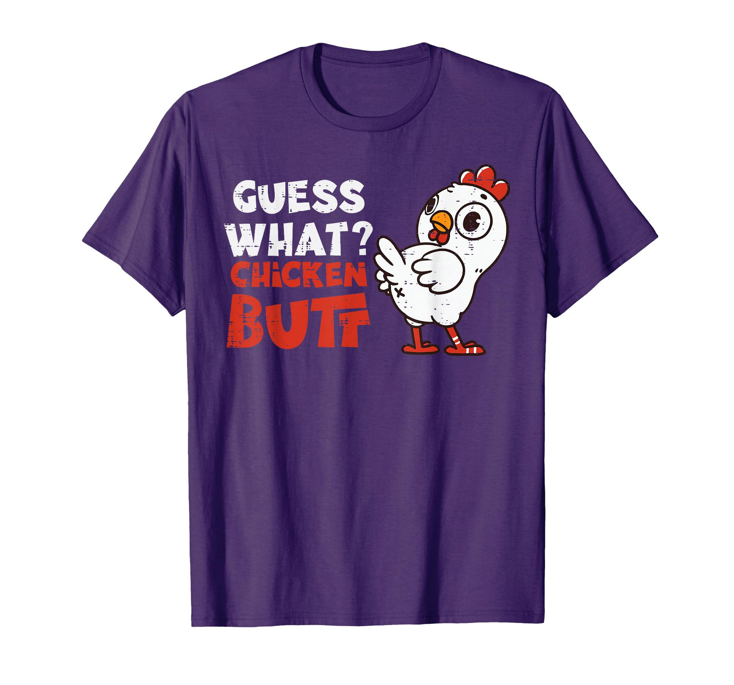 Guess What Chicken Funny Saying Farm Humor Joke Men Women T-Shirt