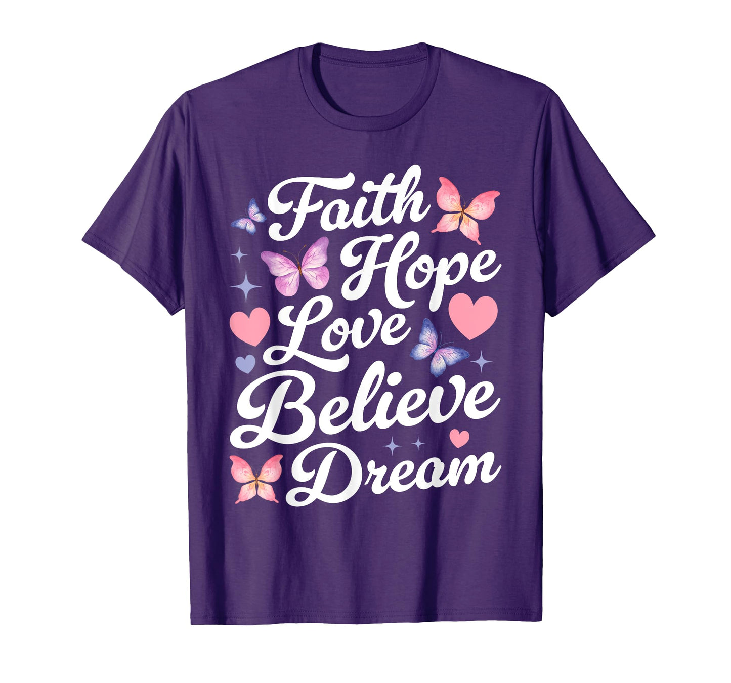 Butterfly Christian Faith Hope Love Believe Dream Insect T-Shirt