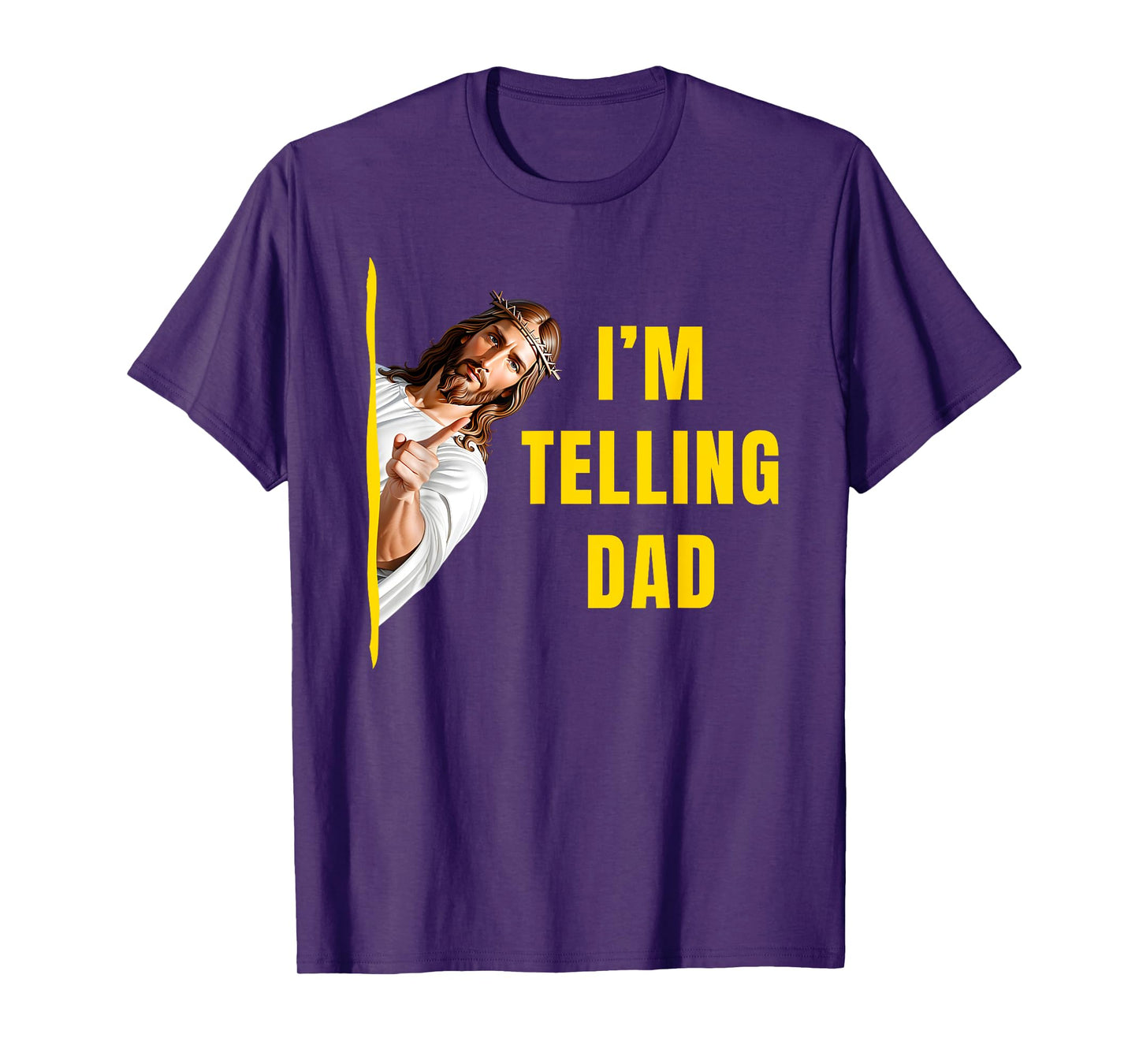 I'm Telling Dad Funny Jesus Christ Meme Christian Quote T-Shirt