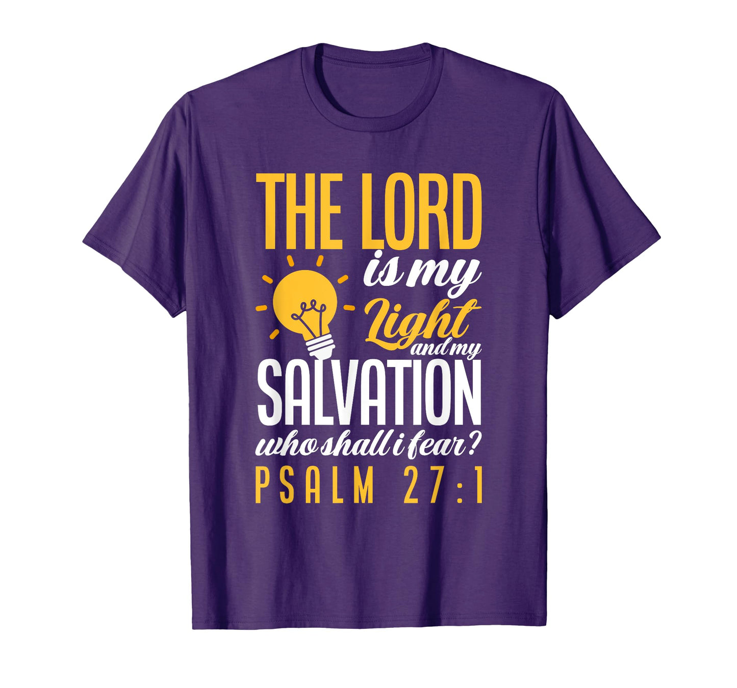 Bible Verse Psalm 27:1 The Lord Is My Light Christian T-Shirt