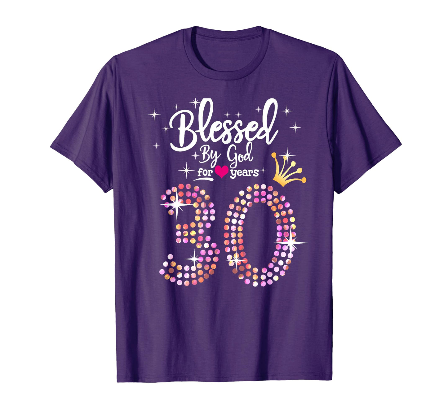 Womens Blessed by God for 30 Years 30th Birthday Anniversary T-Shirt