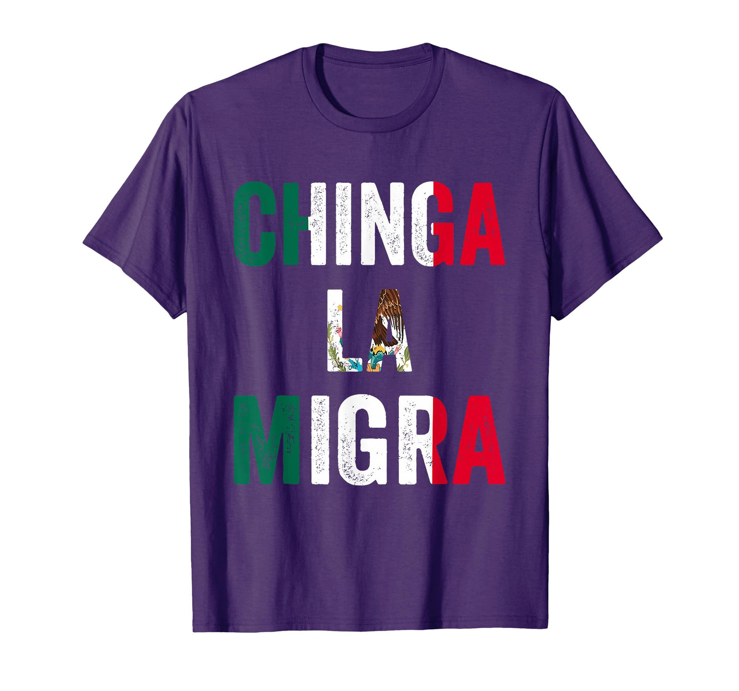Chinga La Migra Mexico Mexicans Ain't Going Anywhere T-Shirt