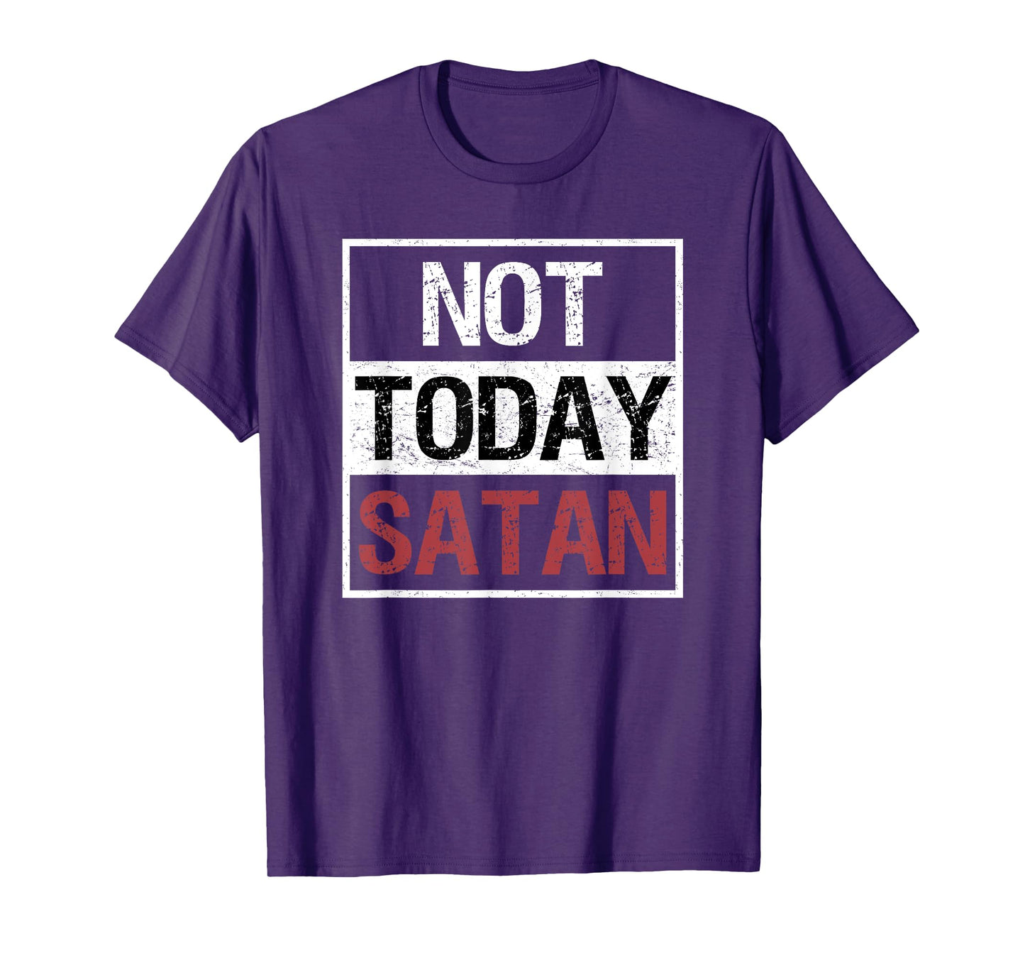 Not Today Satan T-Shirt Funny Saying Christian Love Tshirt T-Shirt