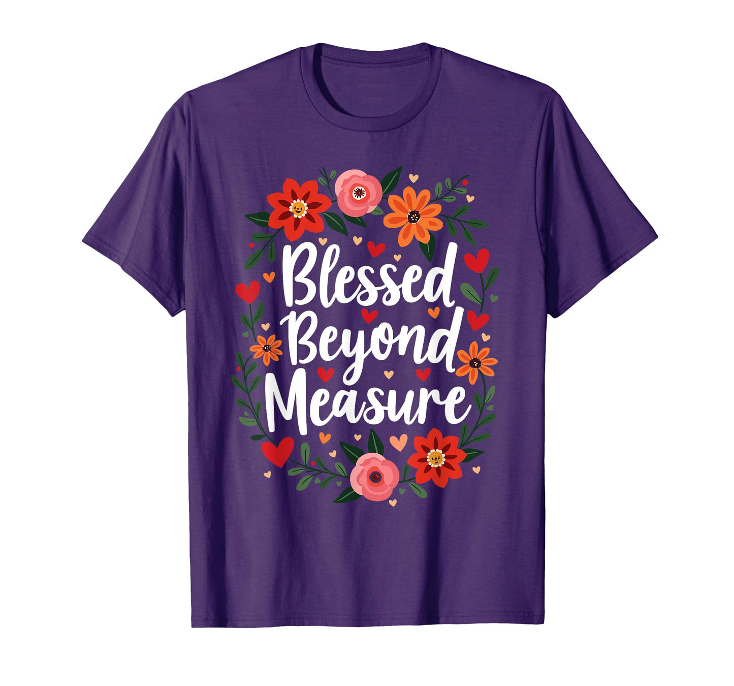 Blessed Beyond Measure Cute Floral Christian T-Shirt