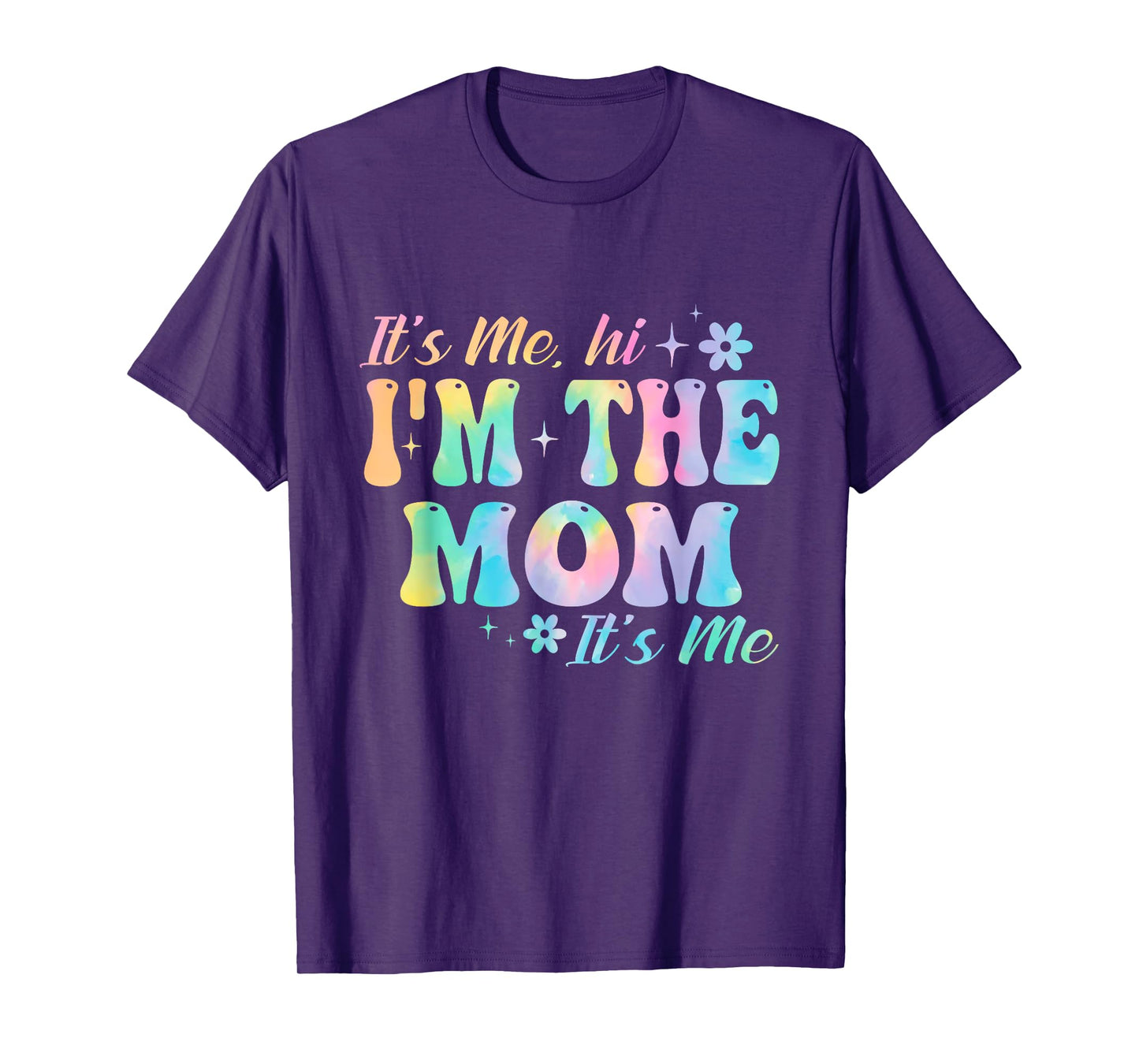 It's Me Hi I'm The Mom It’s Me Groovy Tia Dye Girls Women T-Shirt