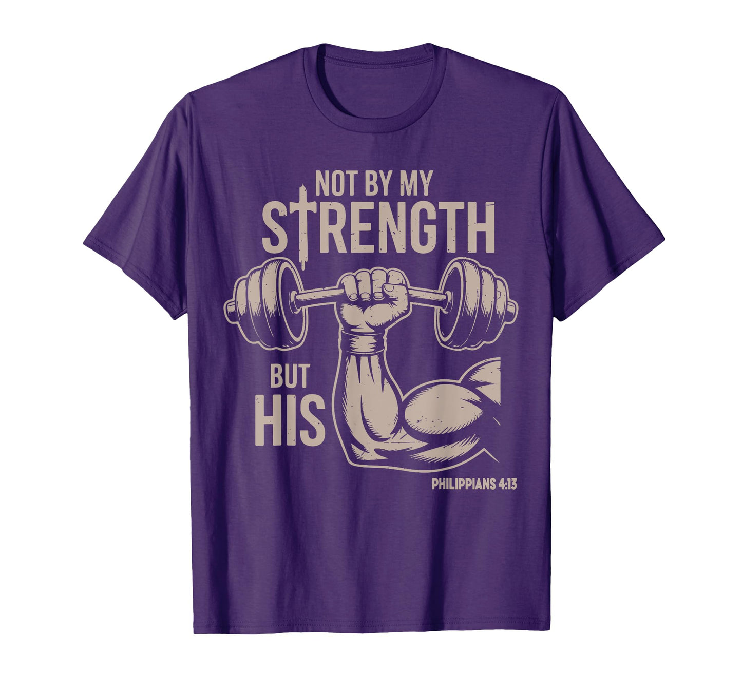 Not by My Strength But His Funny Christian Workout Gym Jesus T-Shirt