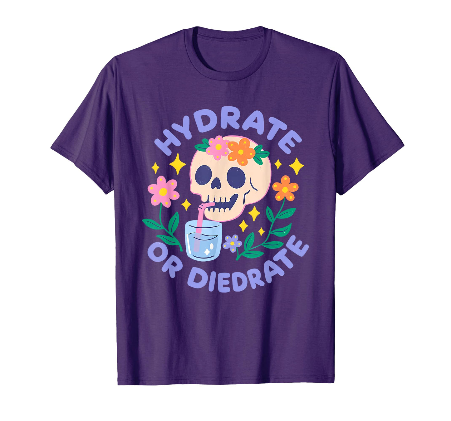 Hydrate Or Diedrate Funny Skull T-Shirt