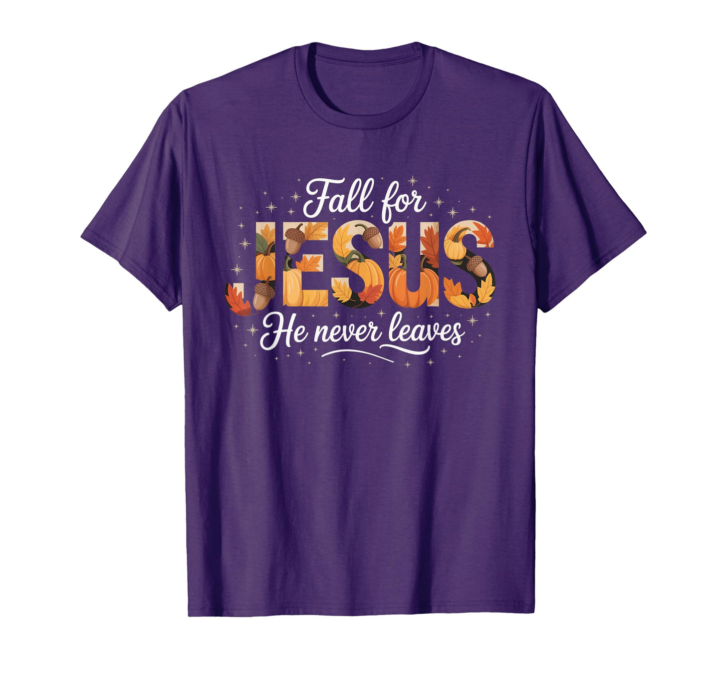Fall for Jesus He Never Leaves Autumn Christian Prayers T-Shirt