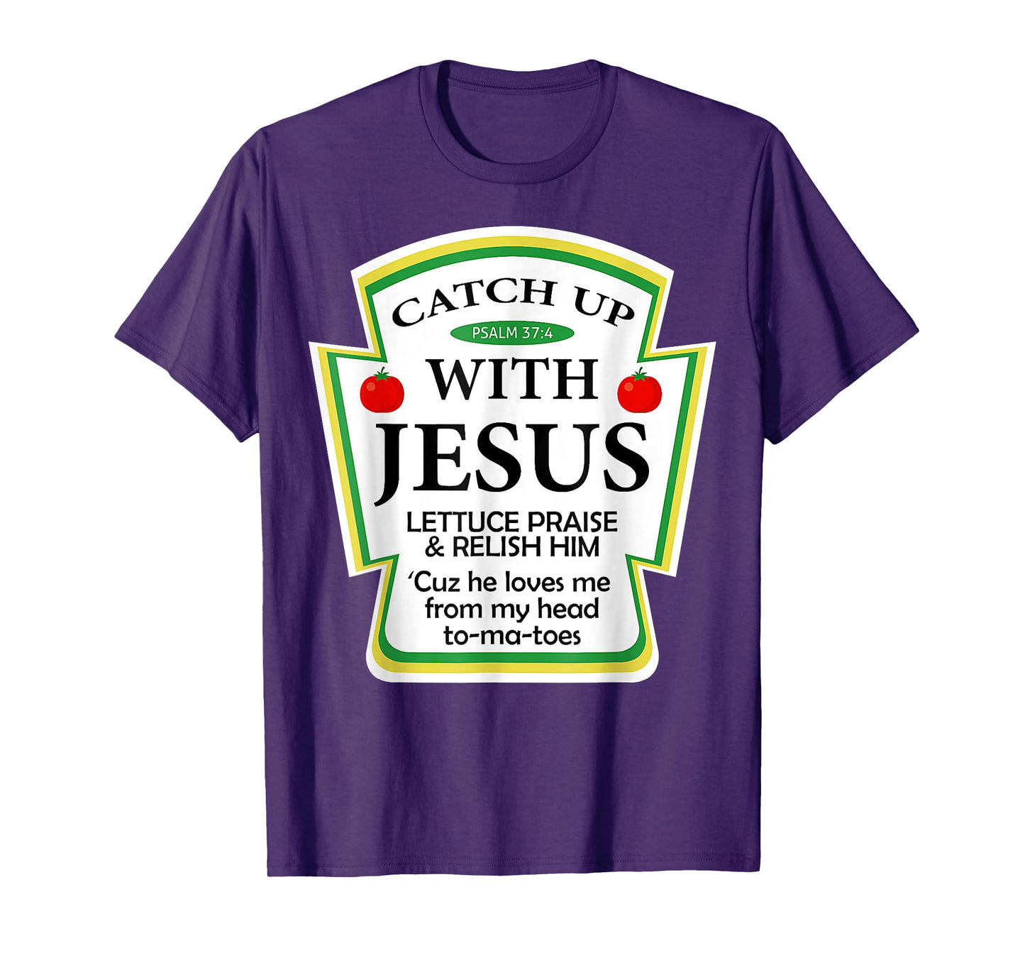 Catchup With Jesus Funny Christian Gift T-Shirt