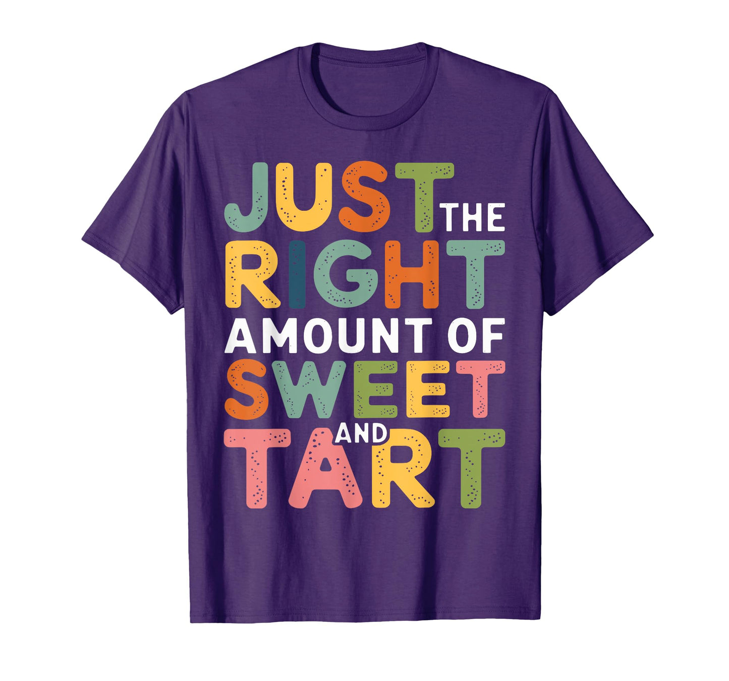 Just The Right Amount Of Sweet And Tart T-Shirt