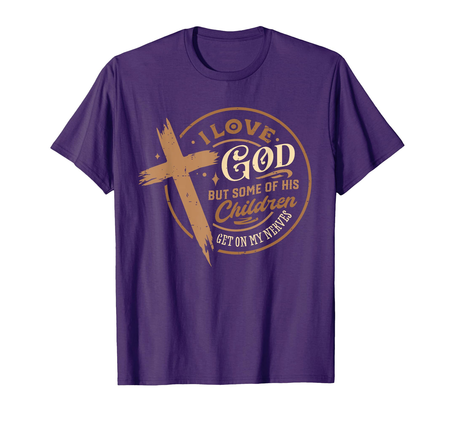 Retro I Love God But Some Of His Children Get On My Nerves T-Shirt