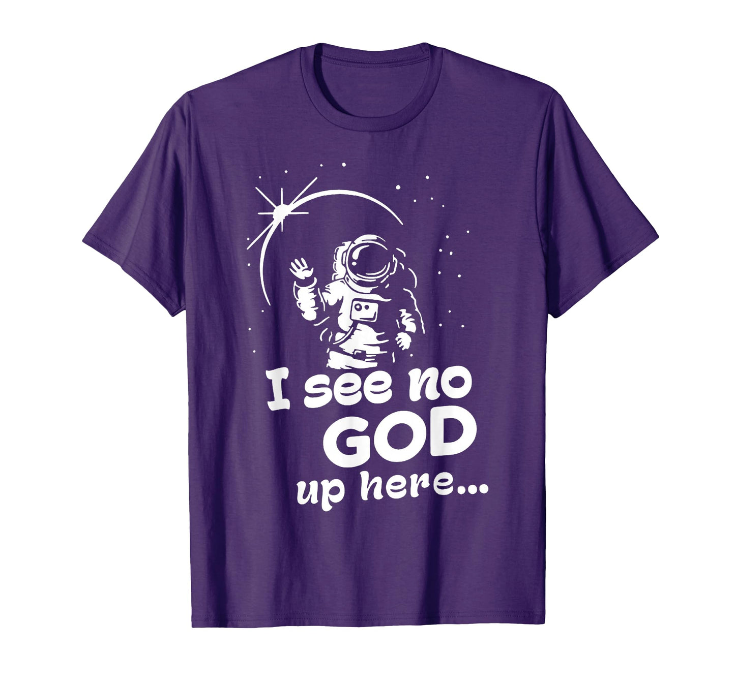 Funny I See No God Up Here, Men Cosmonaut Space Design T-Shirt