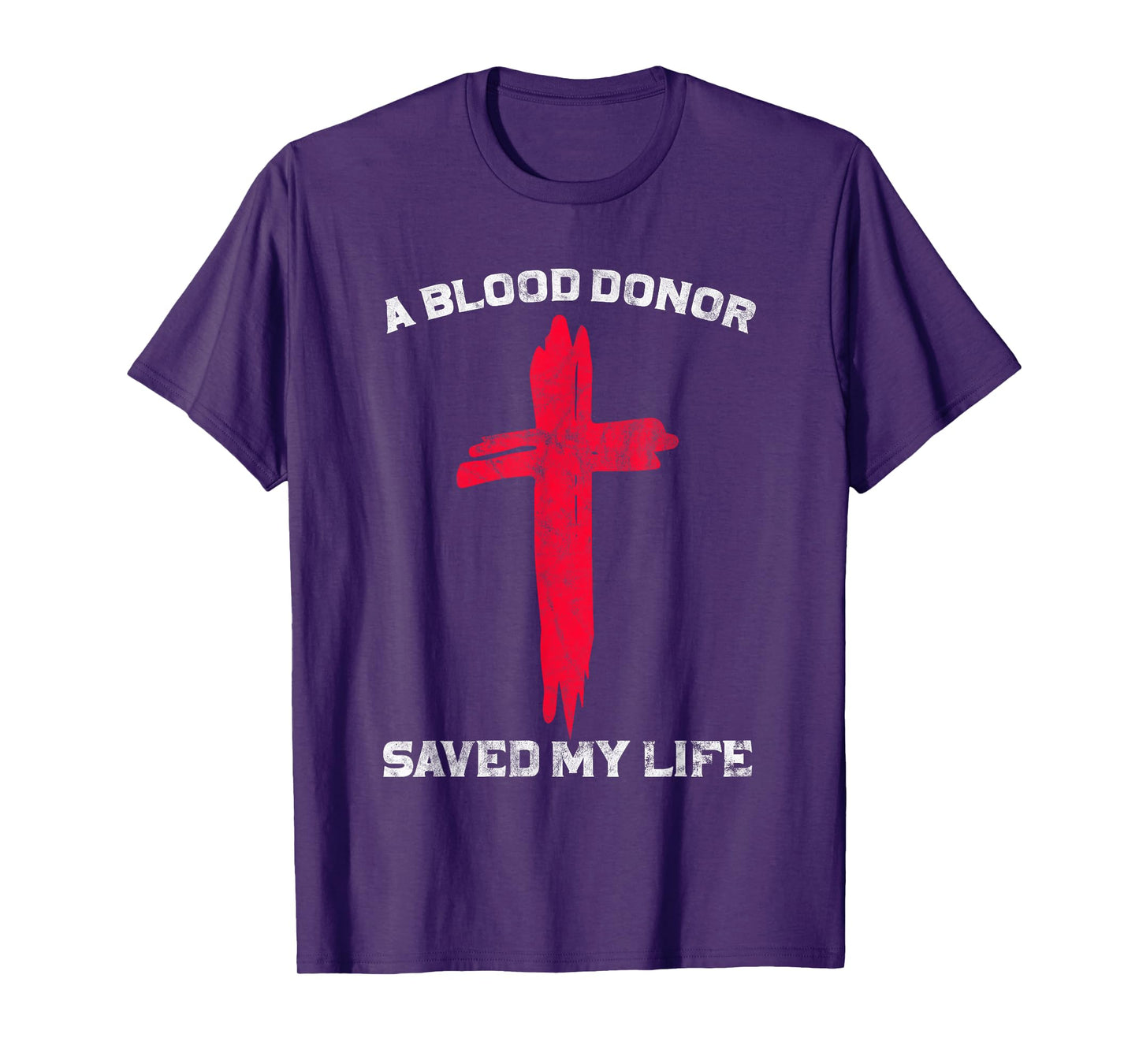 A Blood Donor Saved My Life Christian Blood Donation T-Shirt
