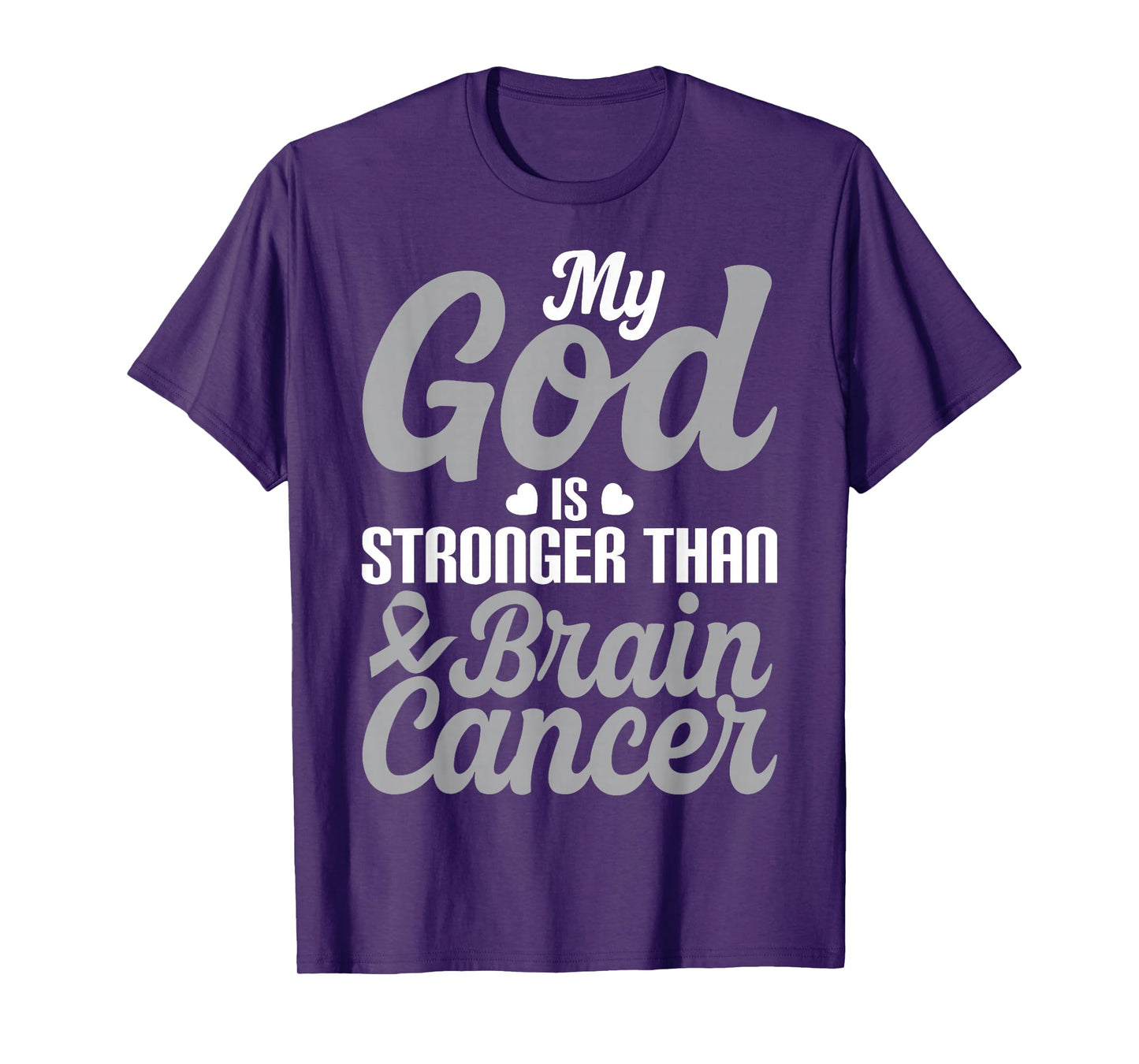 My God is Stronger Than Brain Cancer Gray Ribbon Support T-Shirt