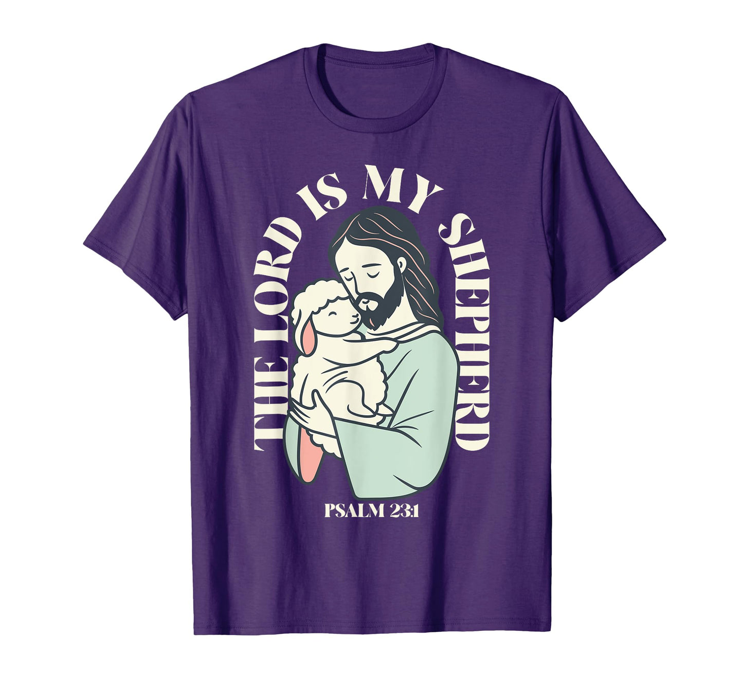 The Lord Is My Shepherd Christian Faith Bible Verse Psalm T-Shirt