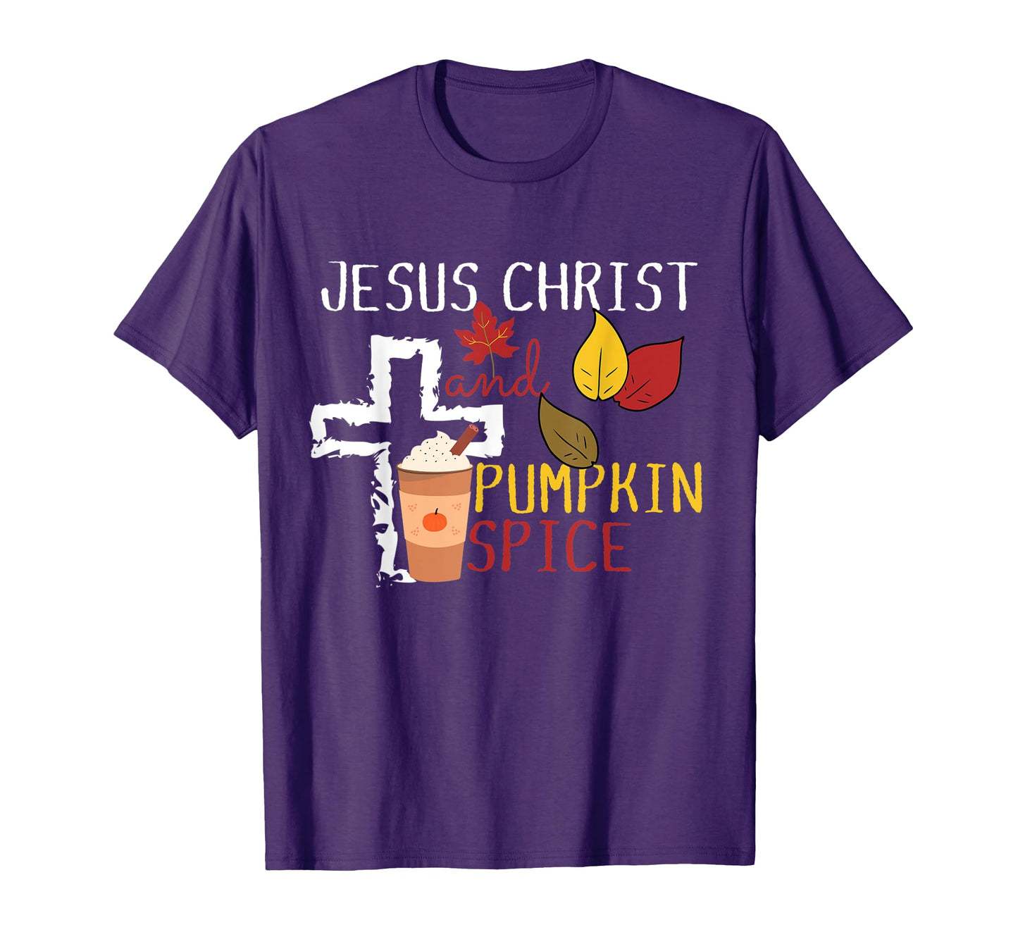 Pumpkin Spice and Jesus Christ Cross Fall Coffee Lover T-Shirt