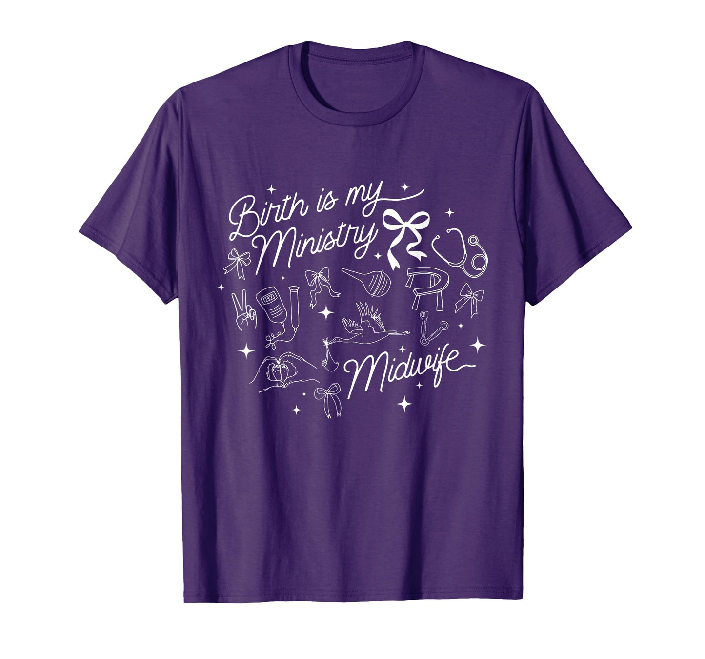 Birth is My Ministry Christian Midwife Doula Birth Worker T-Shirt