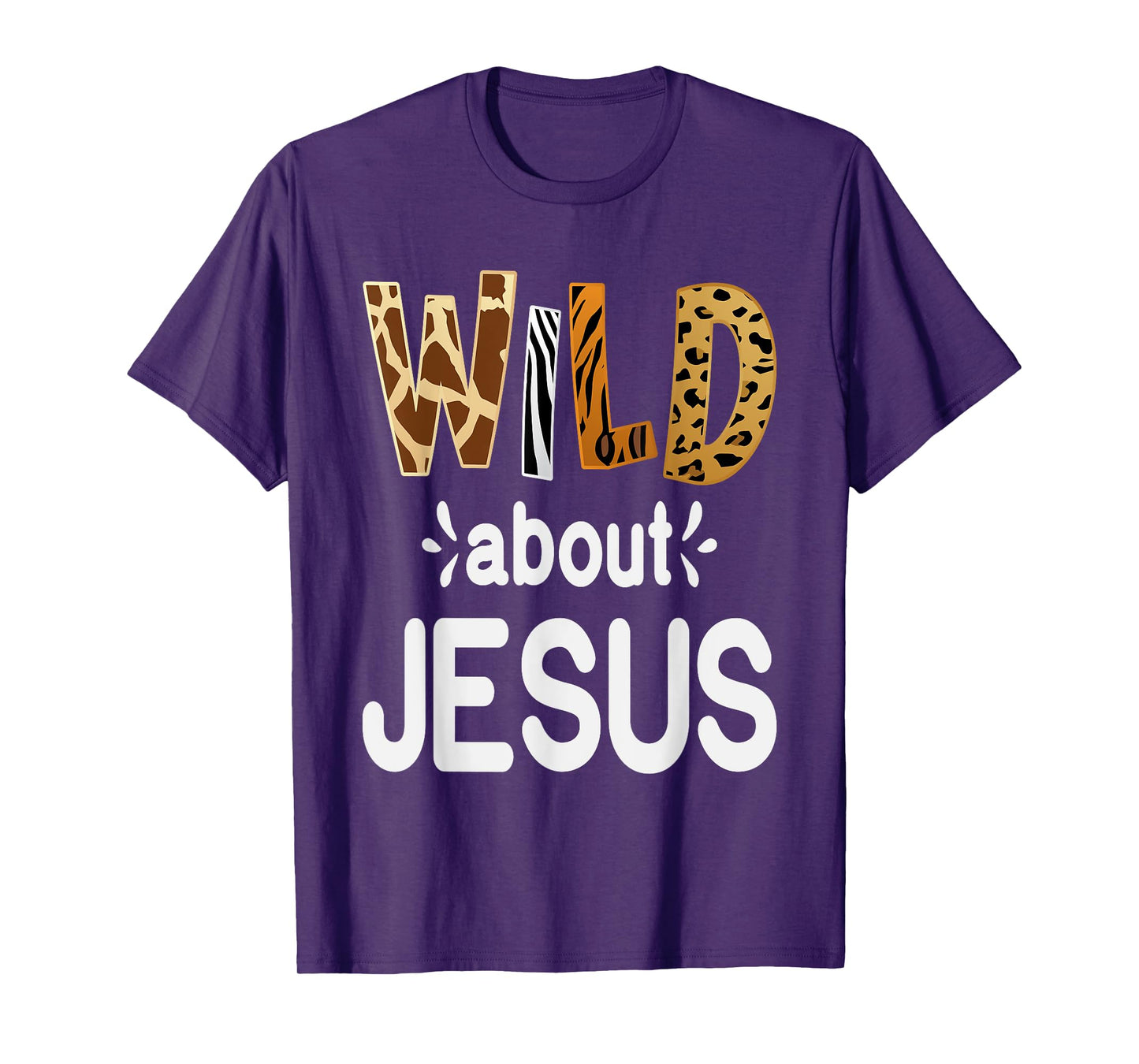 Wild About Jesus, Christian and Jesus Believer T-Shirt