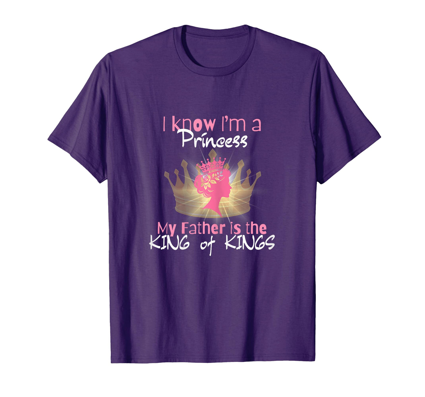 I Know I'm a Princess - Religious Gift for Women T-Shirt