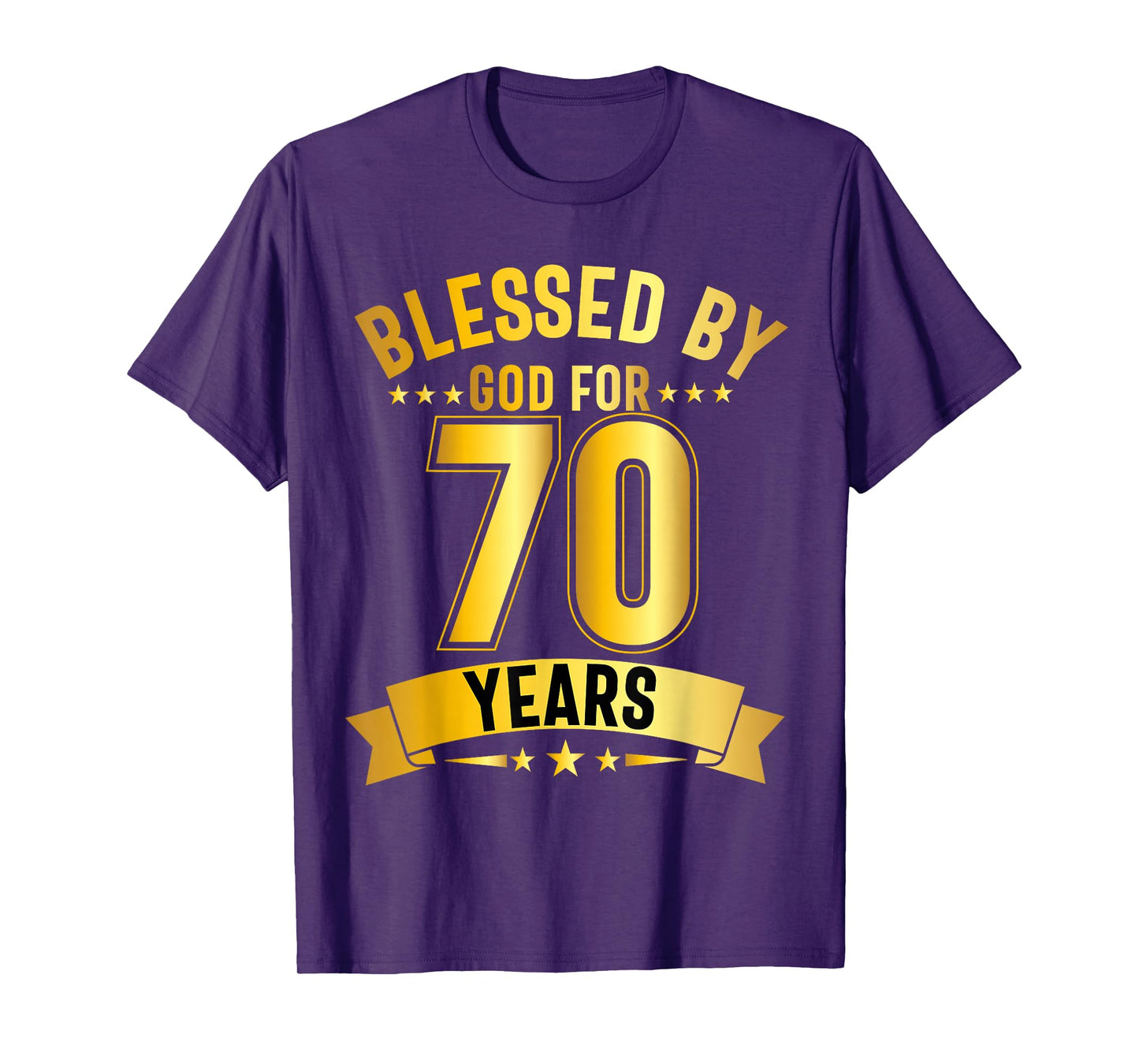 Blessed By God For 70 Years Seventy Birthday 70th Birthday T-Shirt