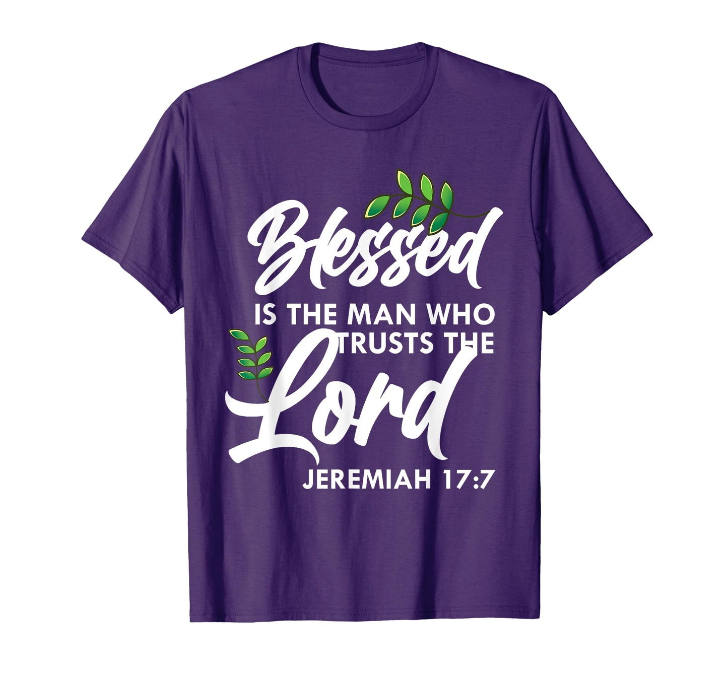Bible Verse Blessed Is The Man Who Trusts The Lord Jesus T-Shirt