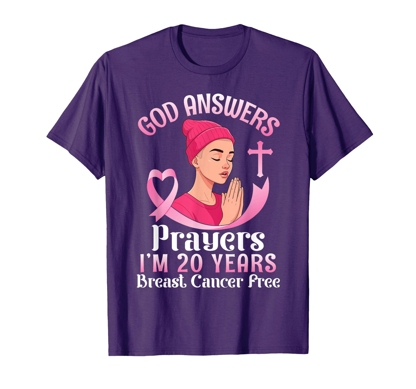God Answers Prayers I'm 20 Years Breast Cancer Free Survivor T-Shirt