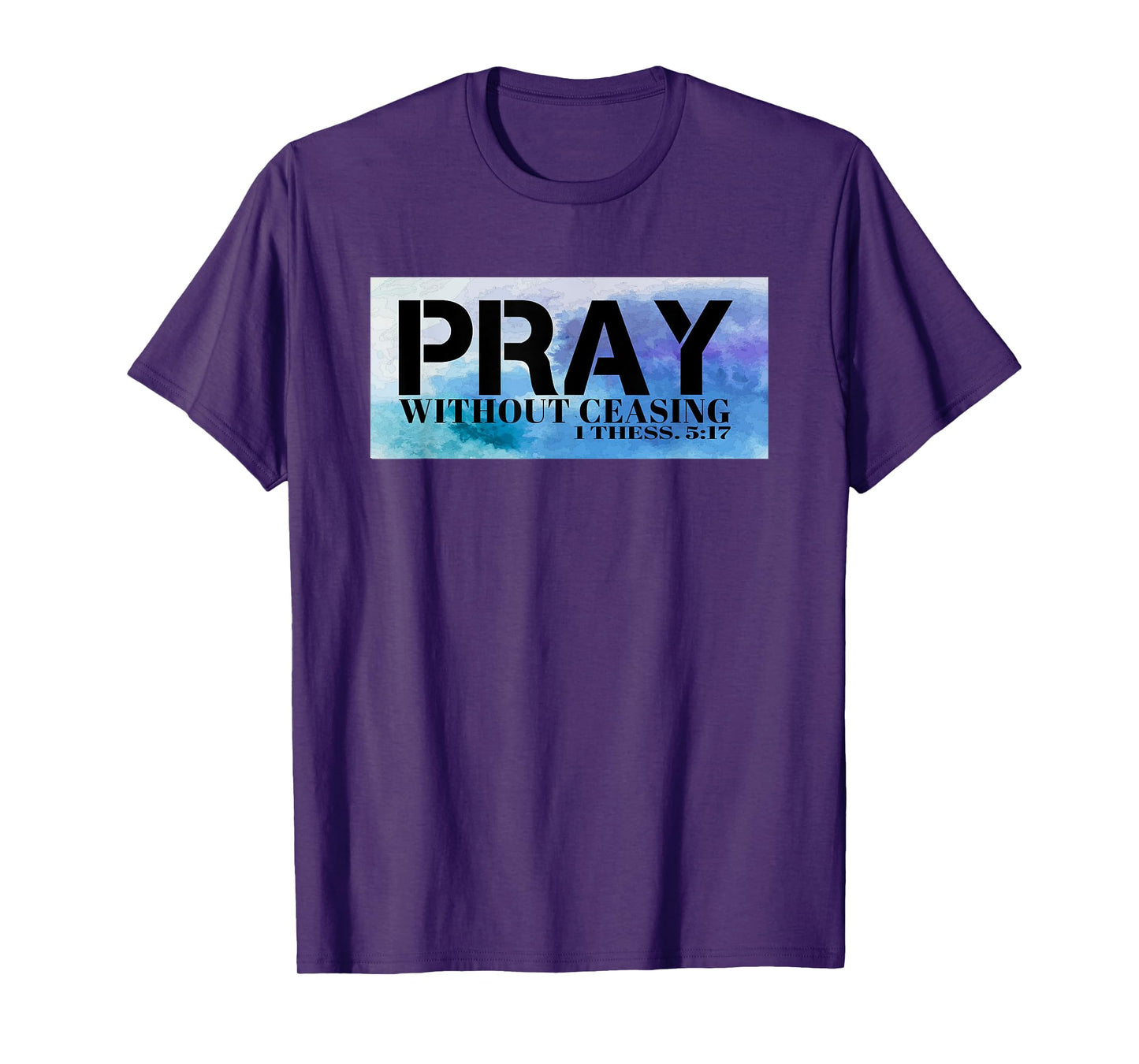 Christian T S for men Pray T S Bible Pray Without Ceasing T T-Shirt