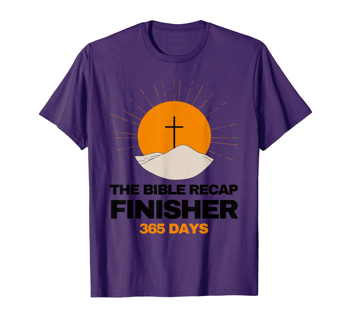 The Bible Recap Finisher 365 Days Christian Cross Faith T-Shirt