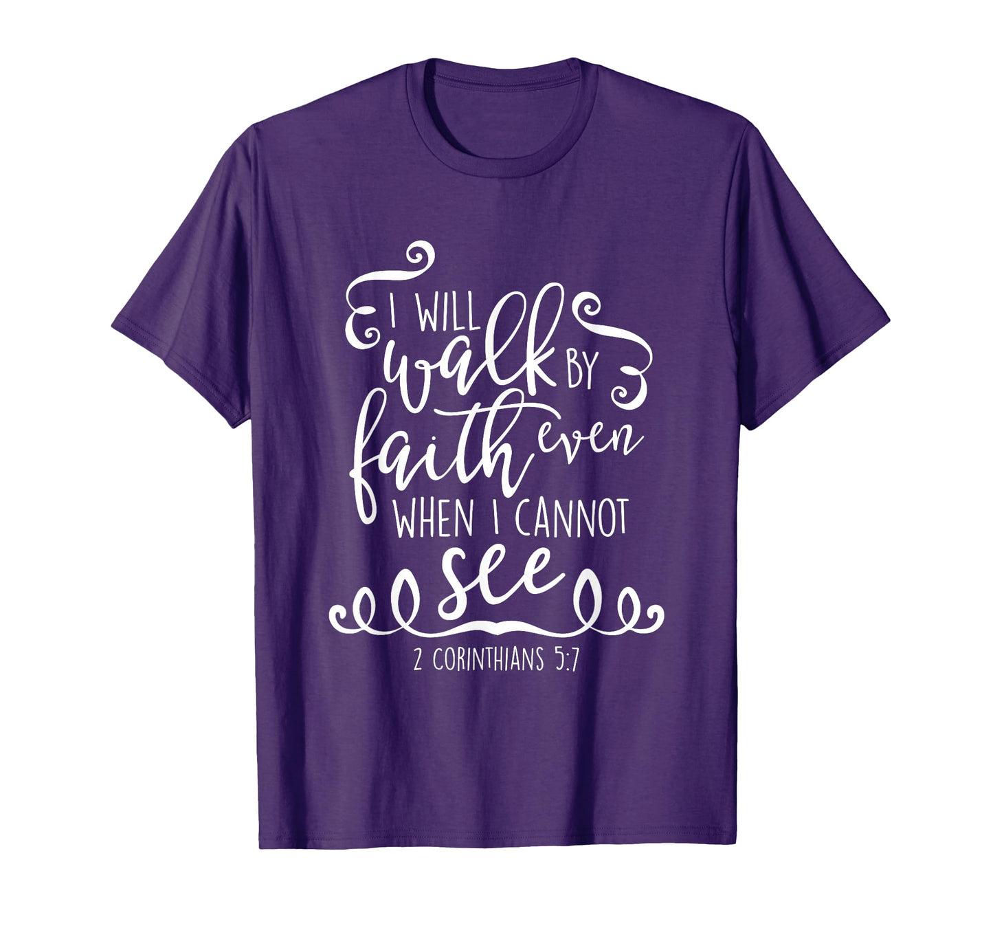 I Will Walk By Faith Christian Bible Quote Verse T-Shirt