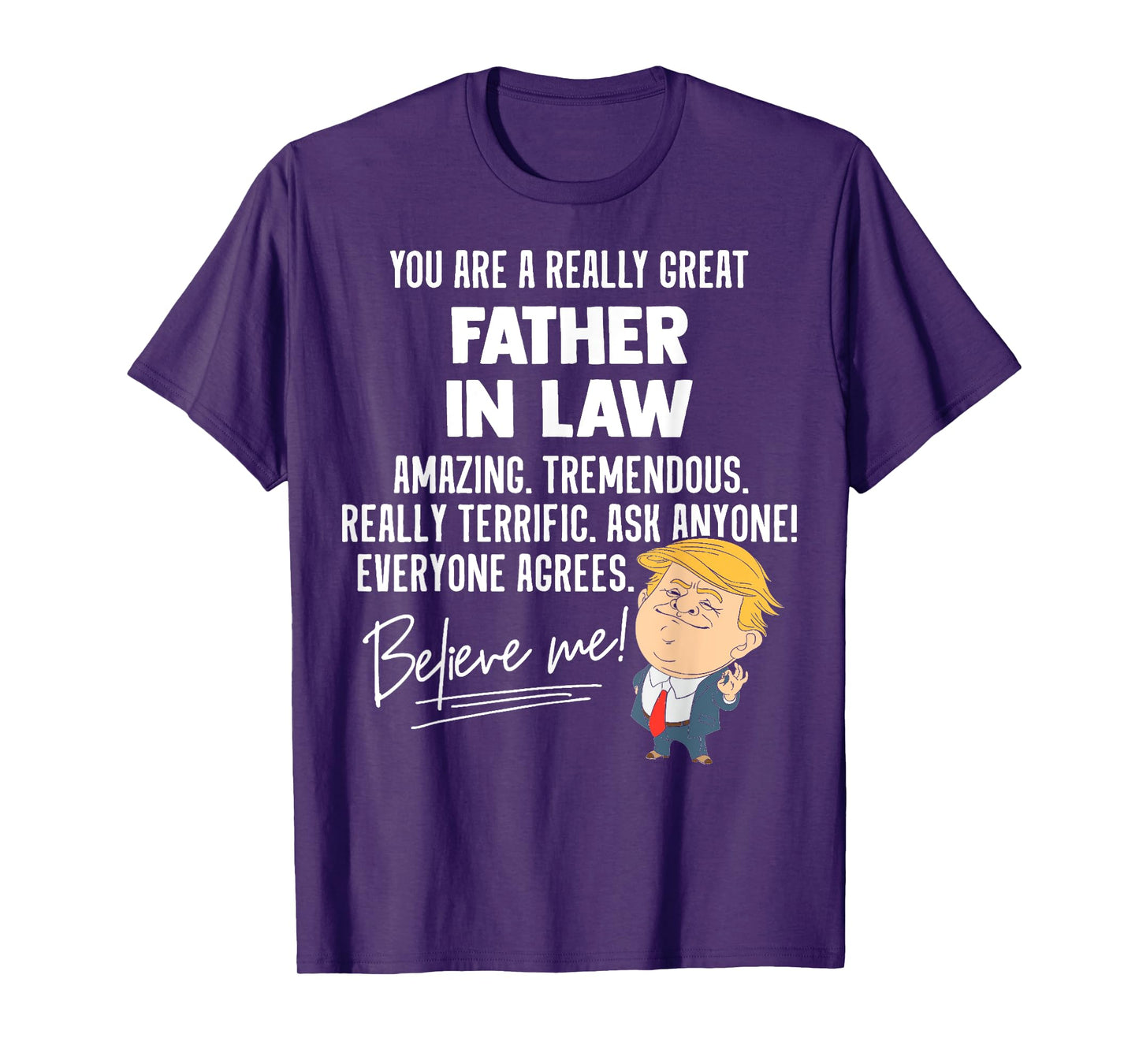 Funny Trump 2020 Really Great Father In Law Gift Shirt T-Shirt