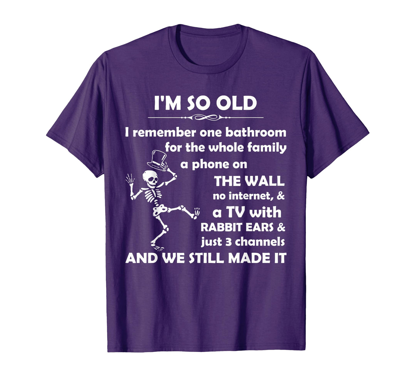 I'm So Old I Remember One Bathroom for The Whole Family T-Shirt