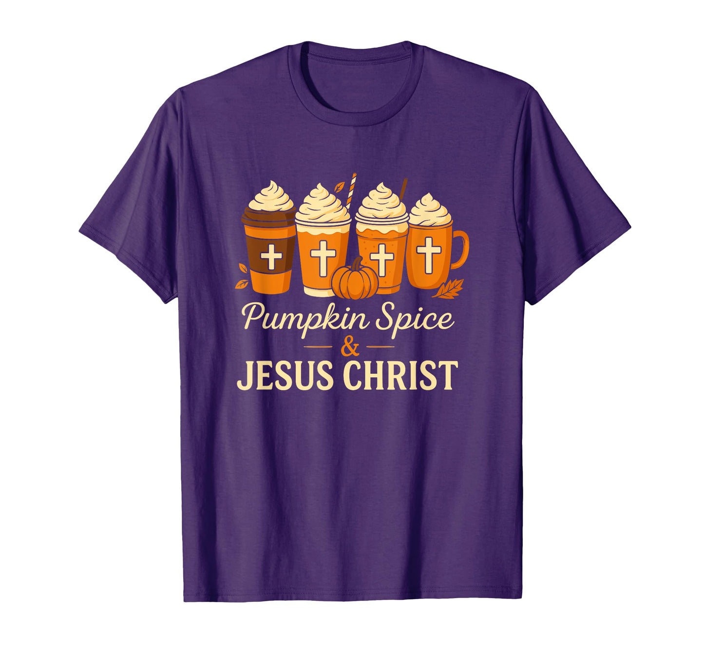 Pumpkin Spice & Jesus Christ Coffee Latte Thanksgiving Fall T-Shirt