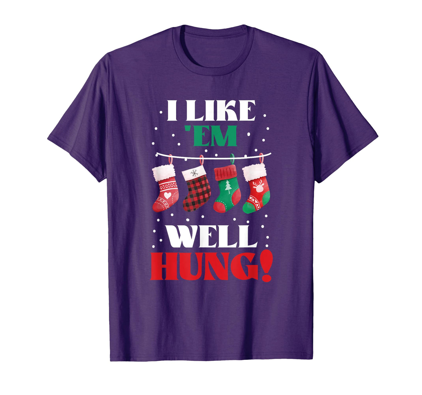 I Like 'Em Well-Hung Funny Christmas Xmas Socks T-Shirt