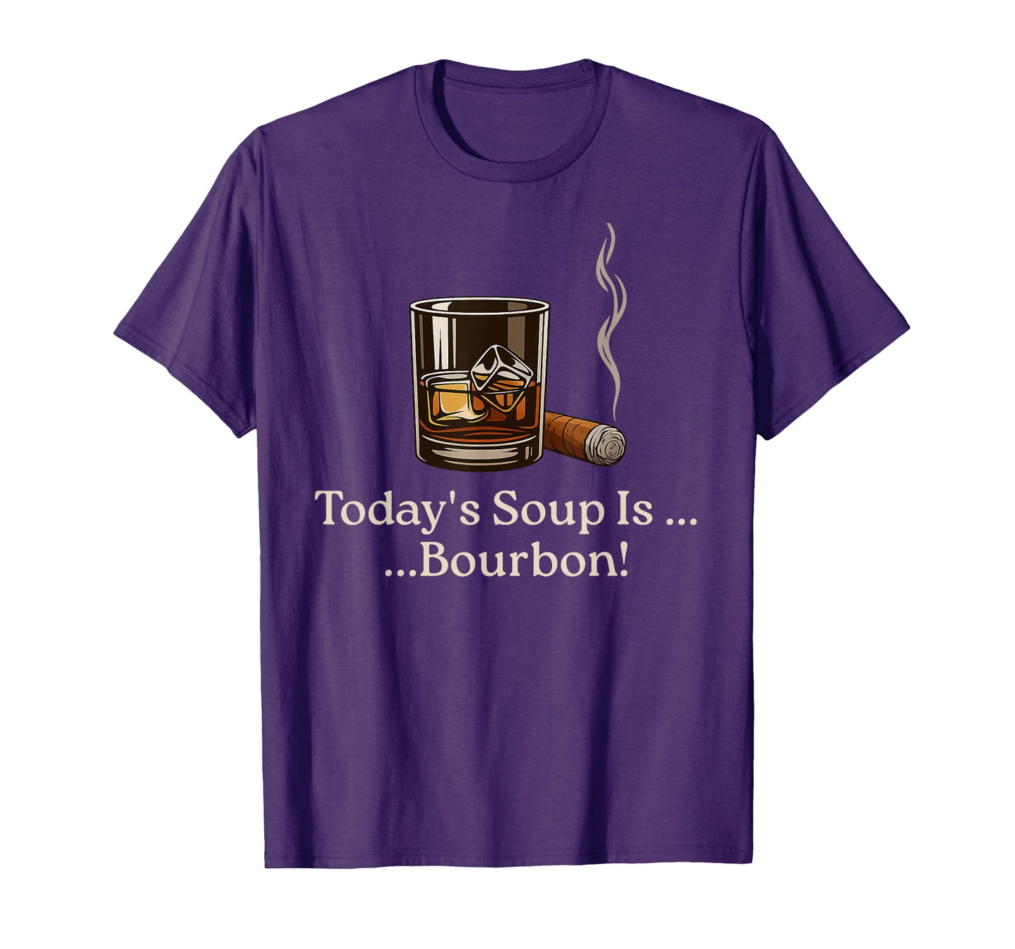 Today’s Soup is Bourbon Funny Lover Bourbon Glass T-Shirt