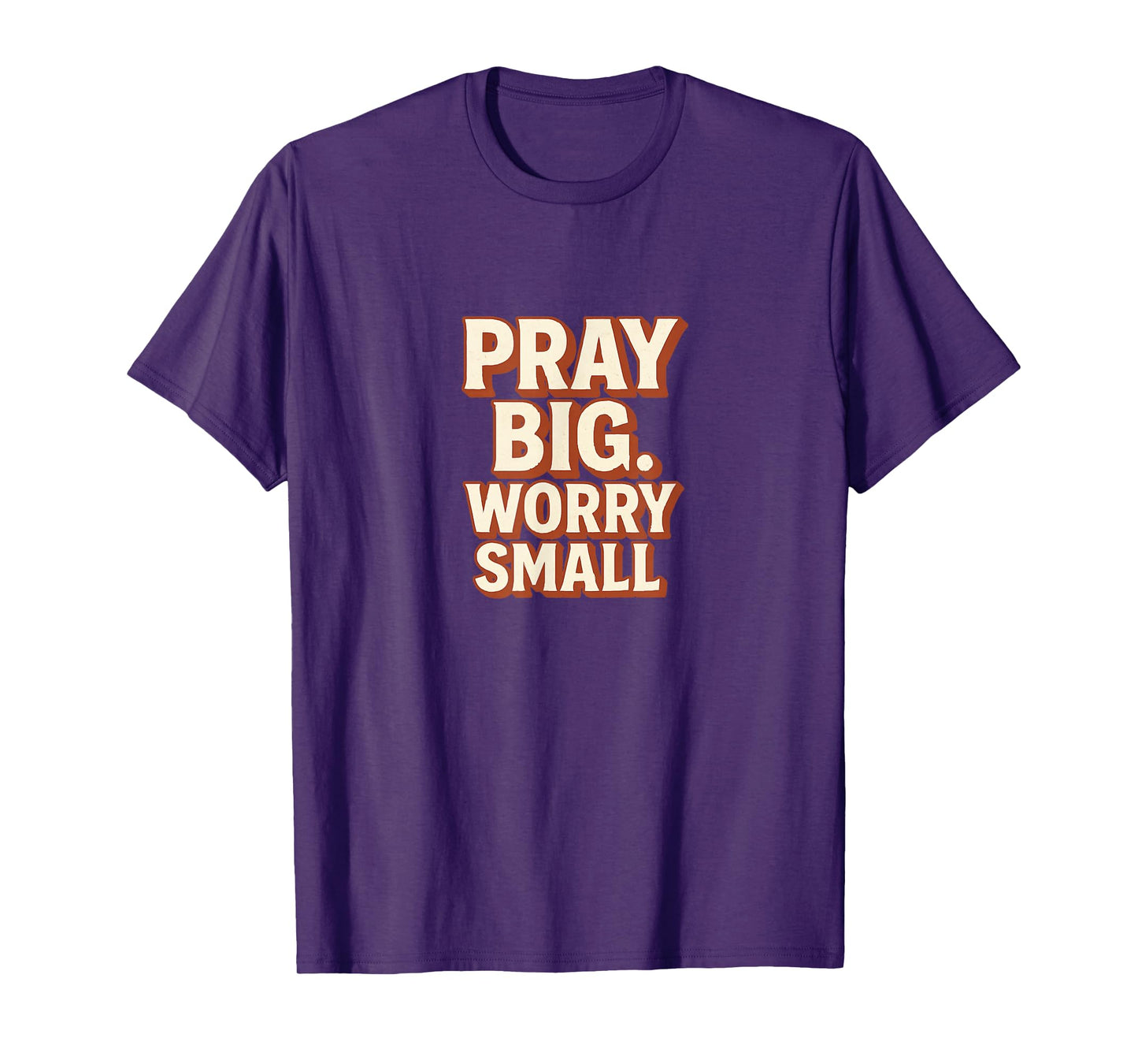Pray Big Worry Small Retro Faith Design T-Shirt