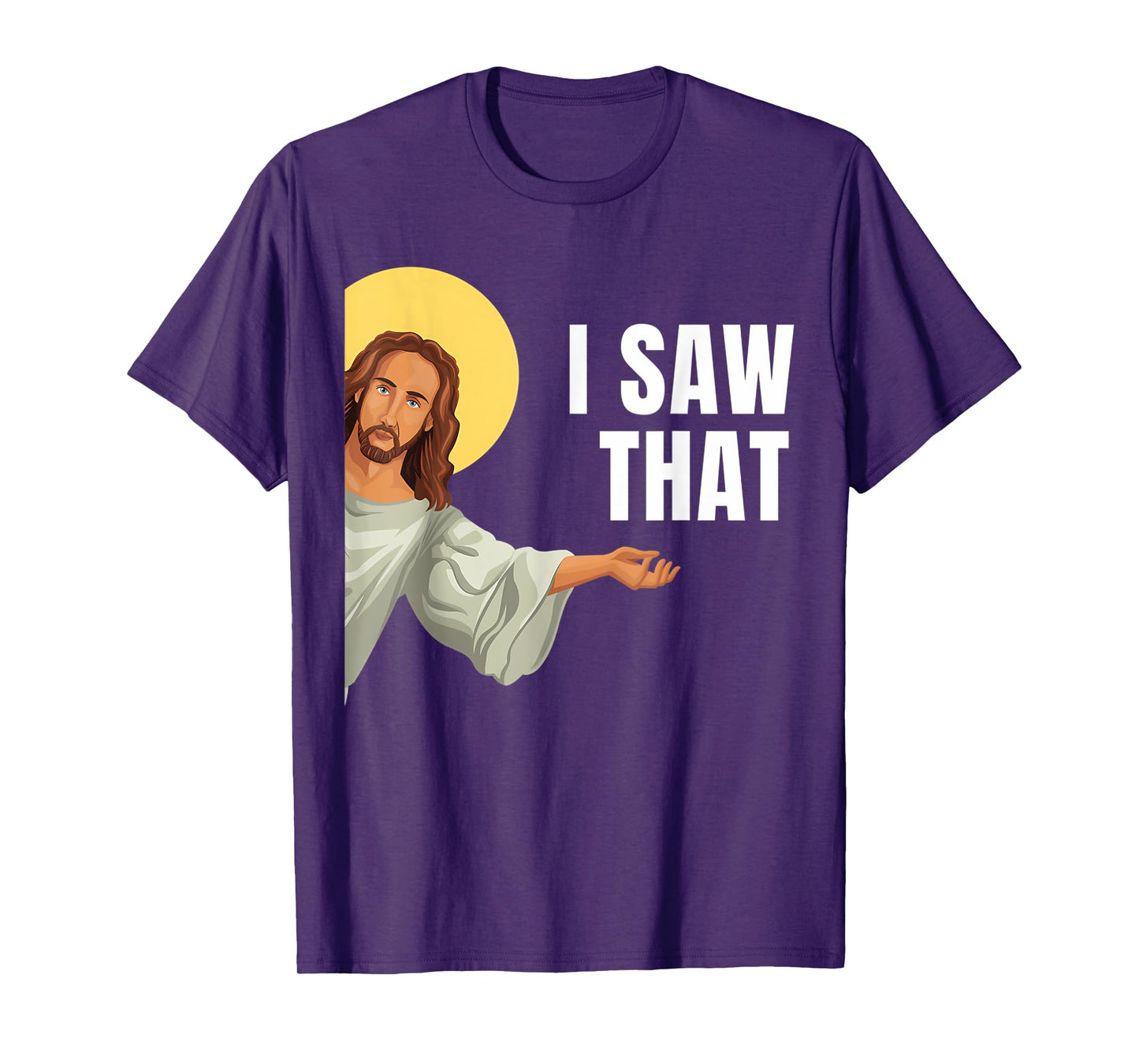 Funny Jesus Meme I Saw That Christian Quote God Is Watching T-Shirt