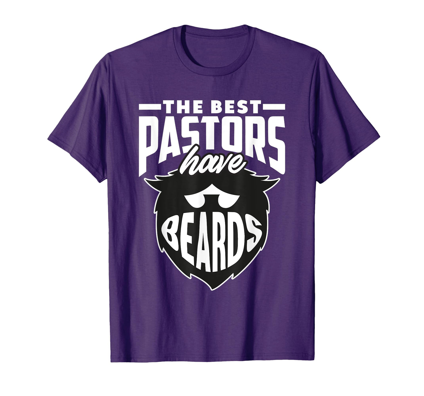 The Best Pastors Have Beards Funny Minister Clergy Pastor T-Shirt