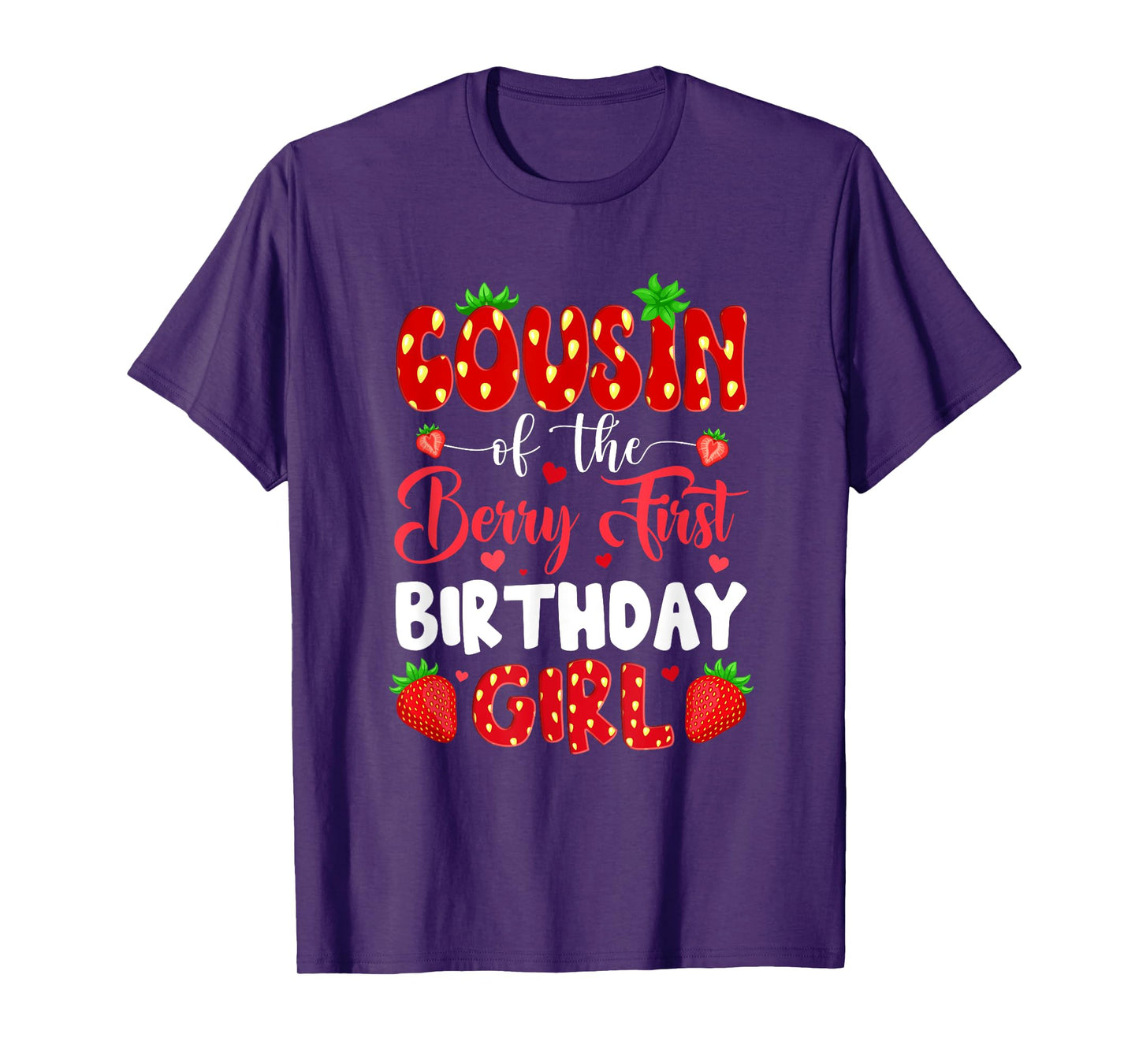 Cousin Of The Berry First Birthday Of Girl Strawberry T-Shirt