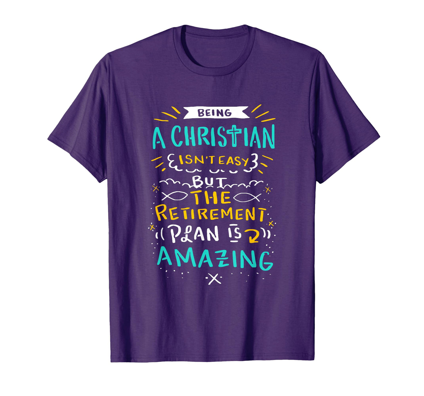 Amazing Retirement Plan - Funny Church & Christian Gift T-Shirt
