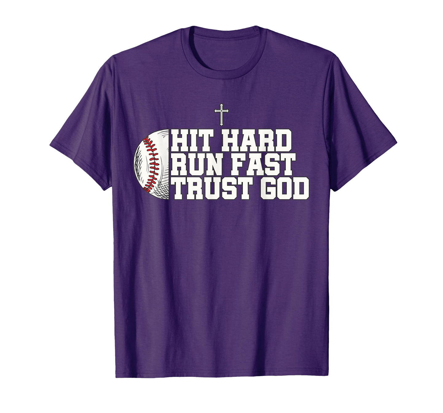 Christian Baseball, Hit Hard Run Fast Trust God T-Shirt