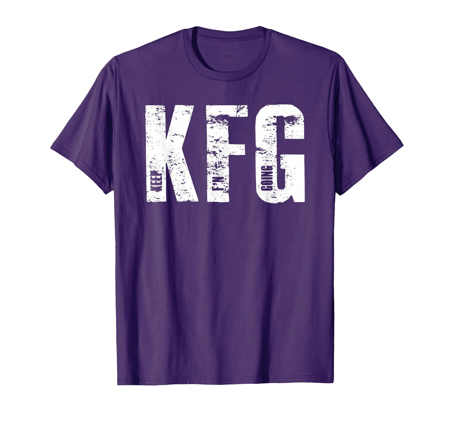 KFG Keep F'N Going Military Style T-Shirt